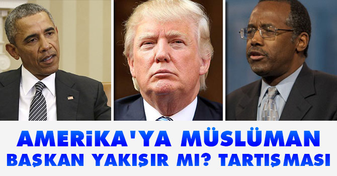 Amerika'ya Müslüman Başkan yakışır mı tartışması