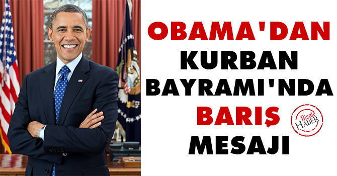Obama'dan Kurban Bayramı'nda barış mesajı