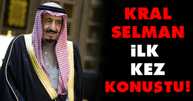 Kral Selman ilk kez konuştu!