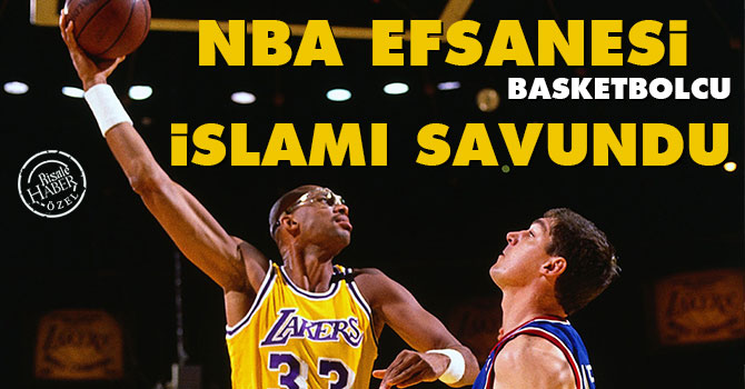 NBA’in Efsane basketbolcusu İslam’ı savundu