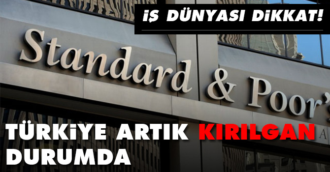 Türk ekonomisi artık kırılgan