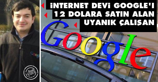 Google'ı 12 dolara satın alan uyanık çalışan