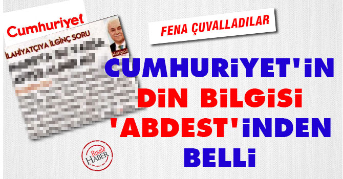 Cumhuriyetin din bilgisi 'abdest'inden belli