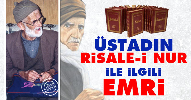 Üstadın Risale-i Nur ile ilgili emri