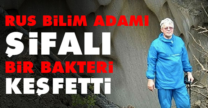 Rus bilim adamı şifalı bir bakteri keşfetti