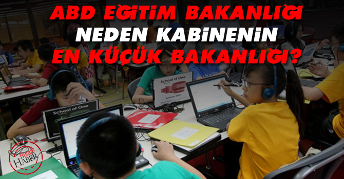 ABD eğitim bakanlığı, neden kabinenin en küçük bakanlığı?