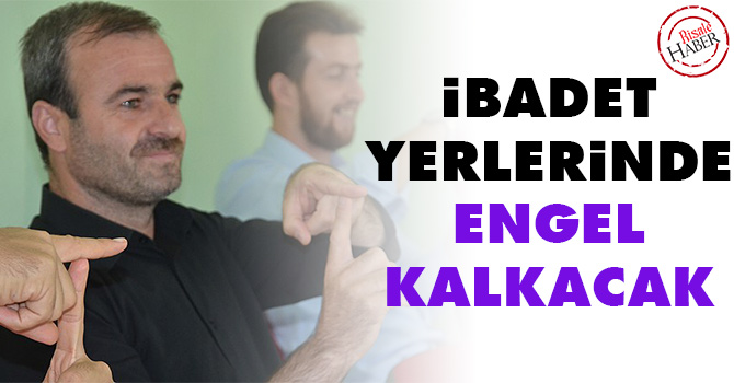 İbadet yerlerinde engel kalkacak