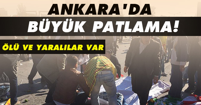 Ankara'da büyük patlama: Ölü ve yaralılar var!