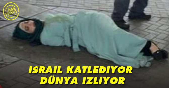 İsrail katlediyor dünya izliyor
