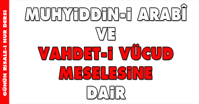 Muhyiddin-i Arabî ve vahdetü’l-vücud meselesine dair