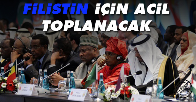 Filistin için acil toplanacak