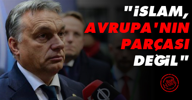 "İslam Avrupa'nın parçası değil"