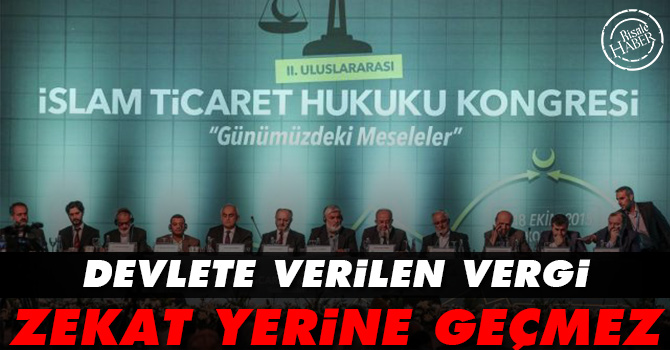 "Devlete verilen vergi, zekat yerine geçmez"