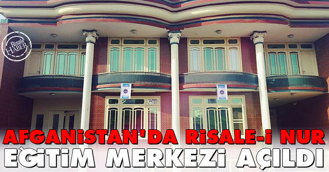 Afganistan’da Risale-i Nur Eğitim Merkezi Açıldı