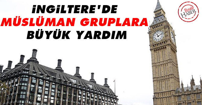 İngiltere'de Müslüman gruplara büyük yardım