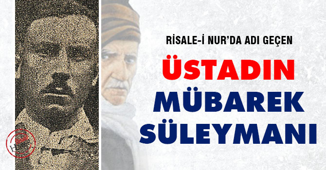 Üstad’ın Mübarek Süleyman’ı