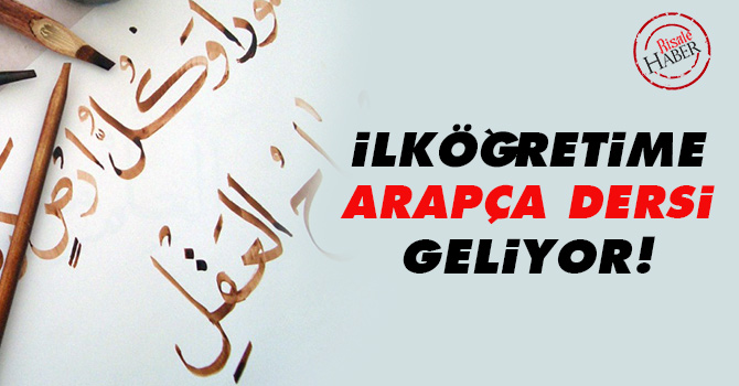 İlköğretime Arapça dersi geliyor!