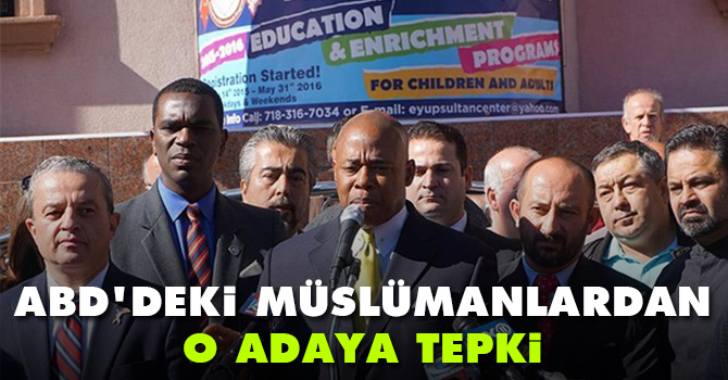 ABD'deki Müslümanlardan o adaya tepki