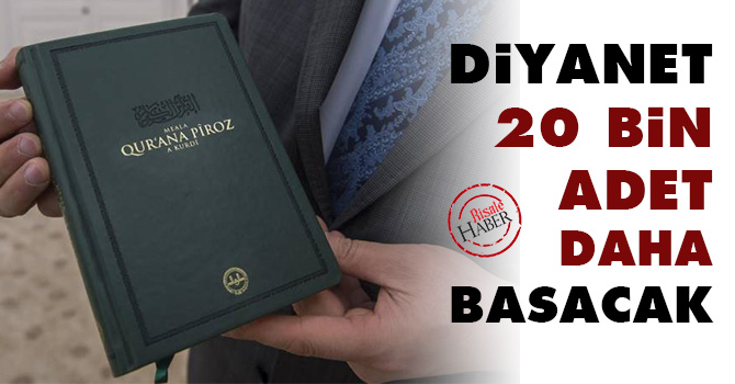 Diyanet 20 bin adet daha basacak