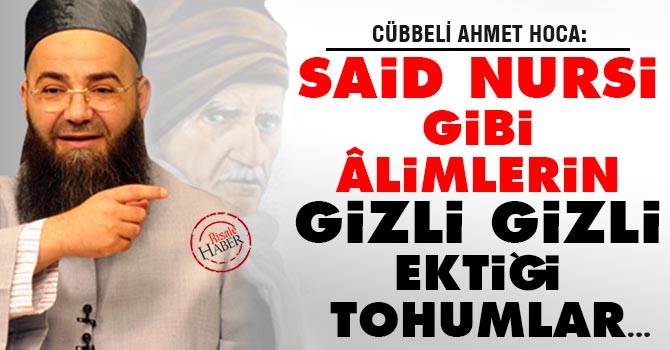 Cübbeli Ahmet Hoca: Said Nursi gibi âlimlerin gizli gizli ektiği tohumlar...