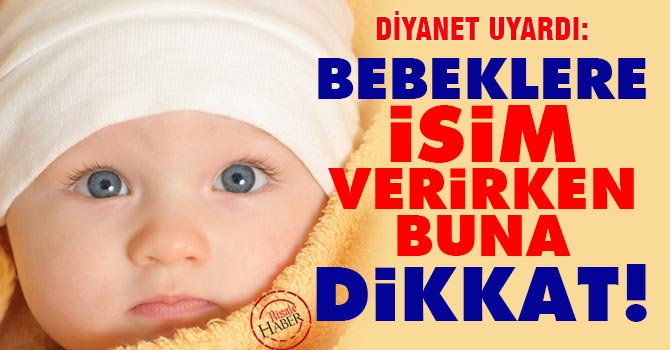 Çocuklara isim verirken buna dikkat!