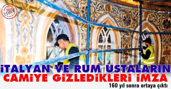 İtalyan ve Rum ustaların camiye gizledikleri imza