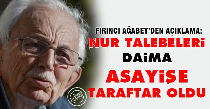 Nur talebeleri daima asayişe taraftar oldu