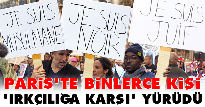 Paris'te binlerce kişi 'ırkçılığa karşı' yürüdü