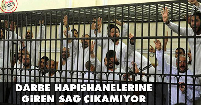 Darbe hapishanelerine giren sağ çıkamıyor