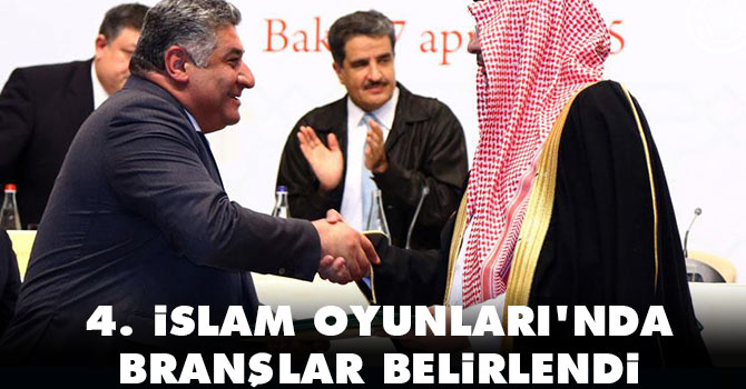 4. İslam Oyunları’nda branşlar belirlendi