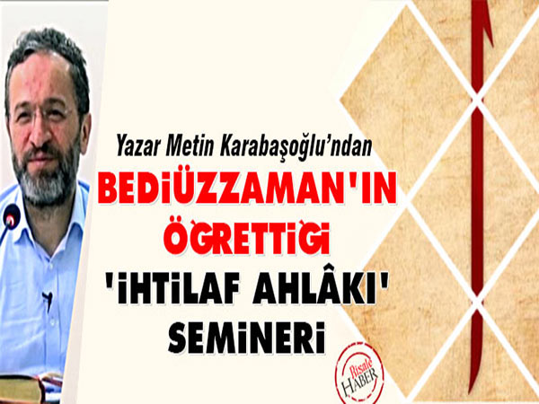"Bediüzzaman’ın Öğrettiği 'İhtilaf Ahlâkı'" semineri