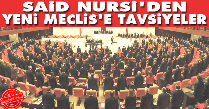 Said Nursi'den Yeni Meclis'e tavsiyeler