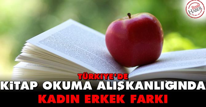Türkiye'de kitap okuma alışkanlığında kadın erkek farkı