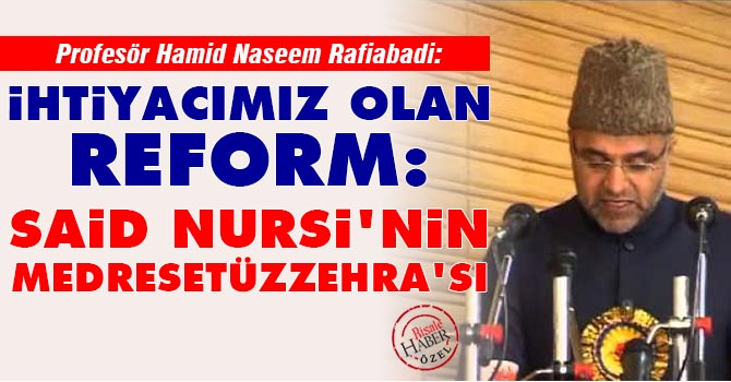 İhtiyacımız olan reform: Said Nursi’nin Medresetüzzehra’sı
