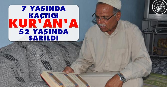7 yaşında kaçtığı Kur'an'a 52 yaşında sarıldı