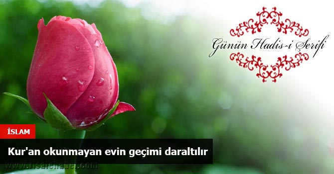 Kur'an okunmayan evin geçimi daraltılır