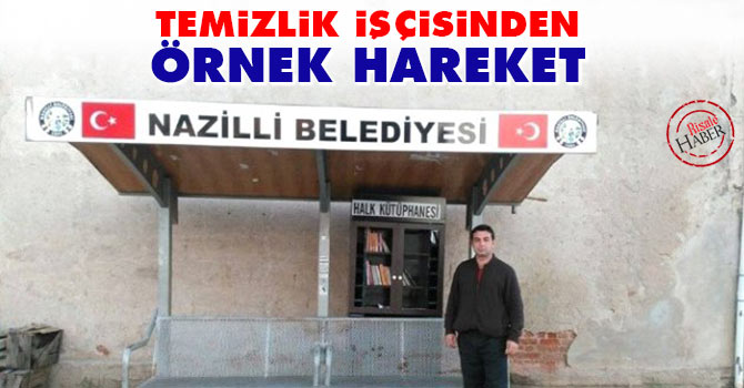 Temizlik işçisinden örnek hareket