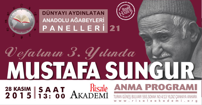 Vefatının 3. yılında Mustafa Sungur Ağabey anılacak
