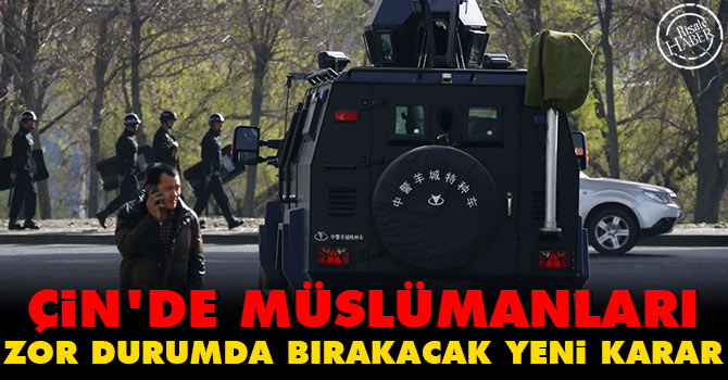 Çin’de müslümanları zor durumda bırakacak yeni karar