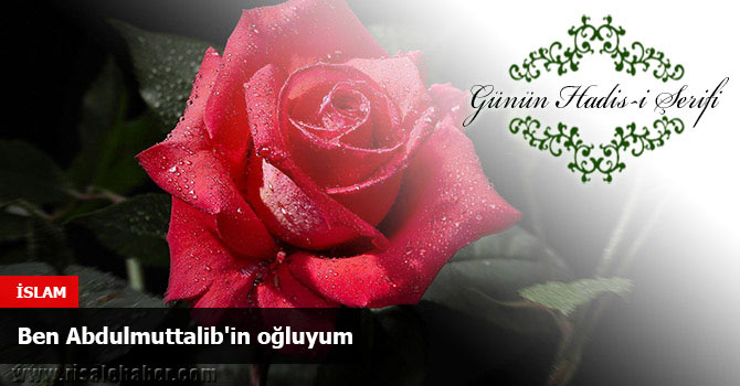 Ben Abdulmuttalib'in oğluyum