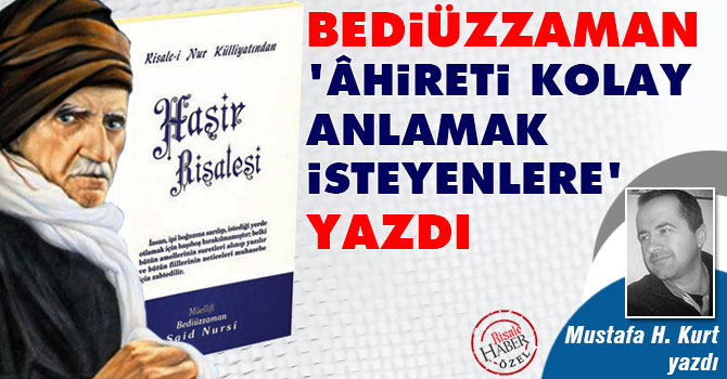 Bediüzzaman 'âhireti kolay anlamak isteyenlere' yazdı