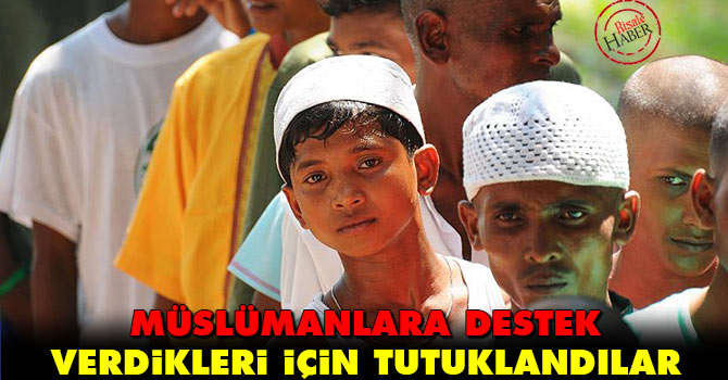 Müslümanlara destek verdikleri içn tutuklandılar