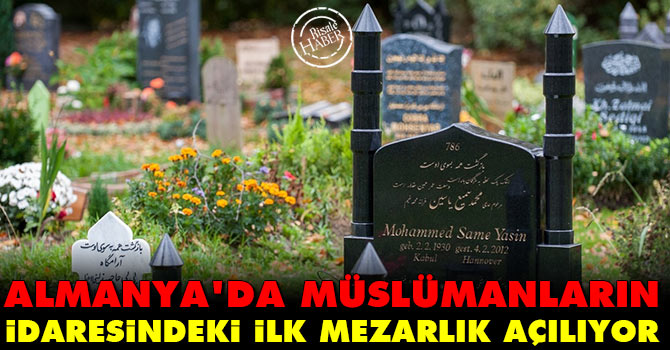 Almanya'da Müslümanların idaresindeki ilk mezarlık açılıyor