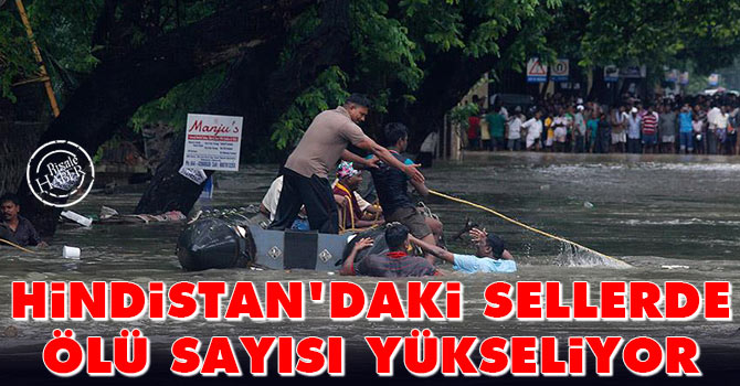 Hindistan'daki sellerde ölü sayısı yükseliyor