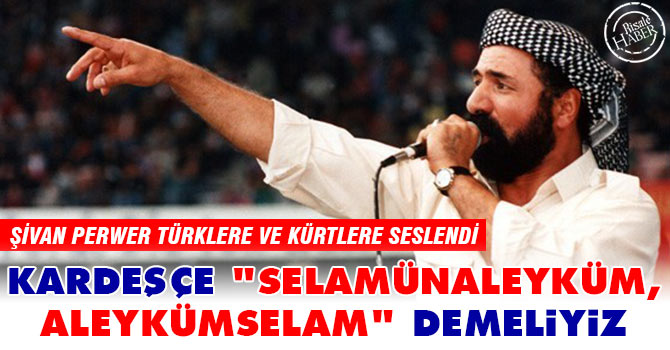 Kardeşce "Selamünaleyküm, aleykümselam" demeliyiz