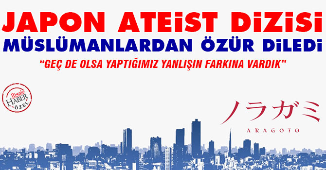 Japon Ateist dizisi müslümanlardan özür diledi