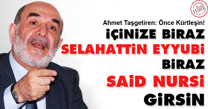 İçinize biraz Selahattin Eyyubi biraz Said Nursi girsin