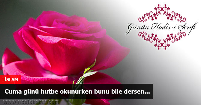 Cuma günü hutbe okunurken bunu bile dersen...