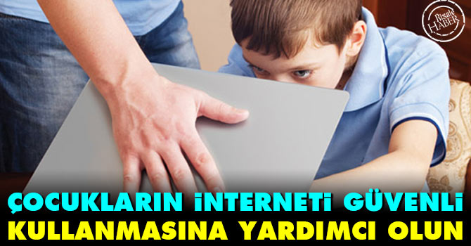 Çocukların interneti güvenli kullanmasına yardımcı olun