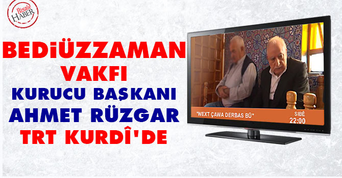 Bediüzzaman Vakfı kurucu Başkanı TRT Kurdi'de